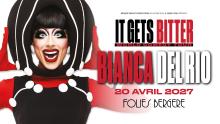 Bianca Del Rio - It Gets Bitter - 20 Avril 2027 - Folies Bergère - Billetterie - Paris