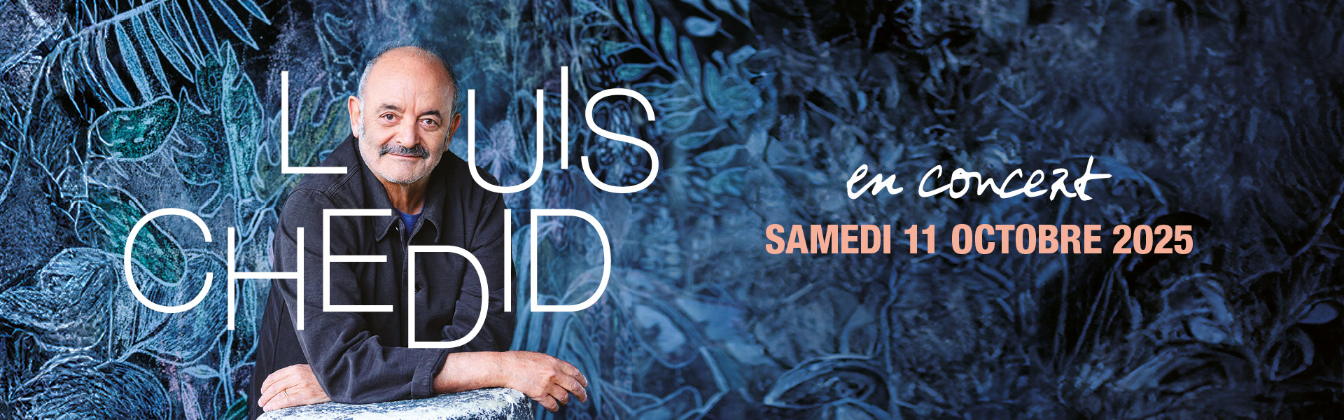 Louis Chedid -  - 11 Octobre 2025 - Folies Bergère - Billetterie - Paris