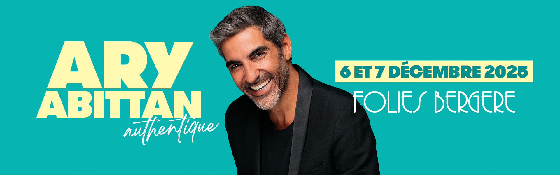 Ary Abittan -  - 6 Et 7 Decembre 2025 - Folies Bergère - Billetterie - Paris