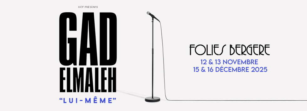 Gad Elmaleh - Lui-Meme - 12 Novembre Au 16 Décembre 2025 - Folies Bergère - Billetterie - Paris