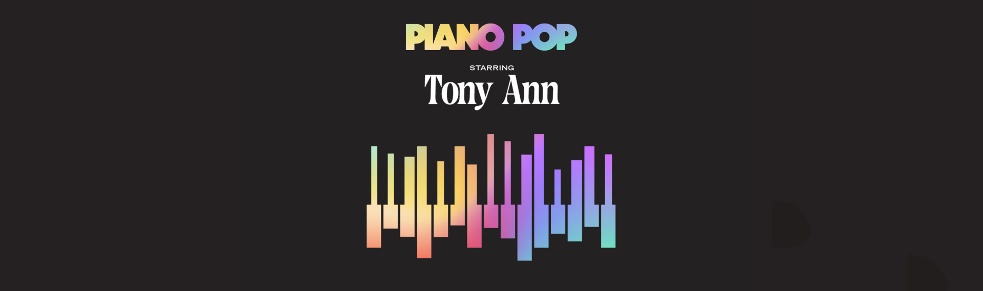 "Piano Pop 	 - Starring Tony Ann With Special Guests - Du 7 Au 8 Avril 2026 - Folies Bergère - Billetterie - Paris"